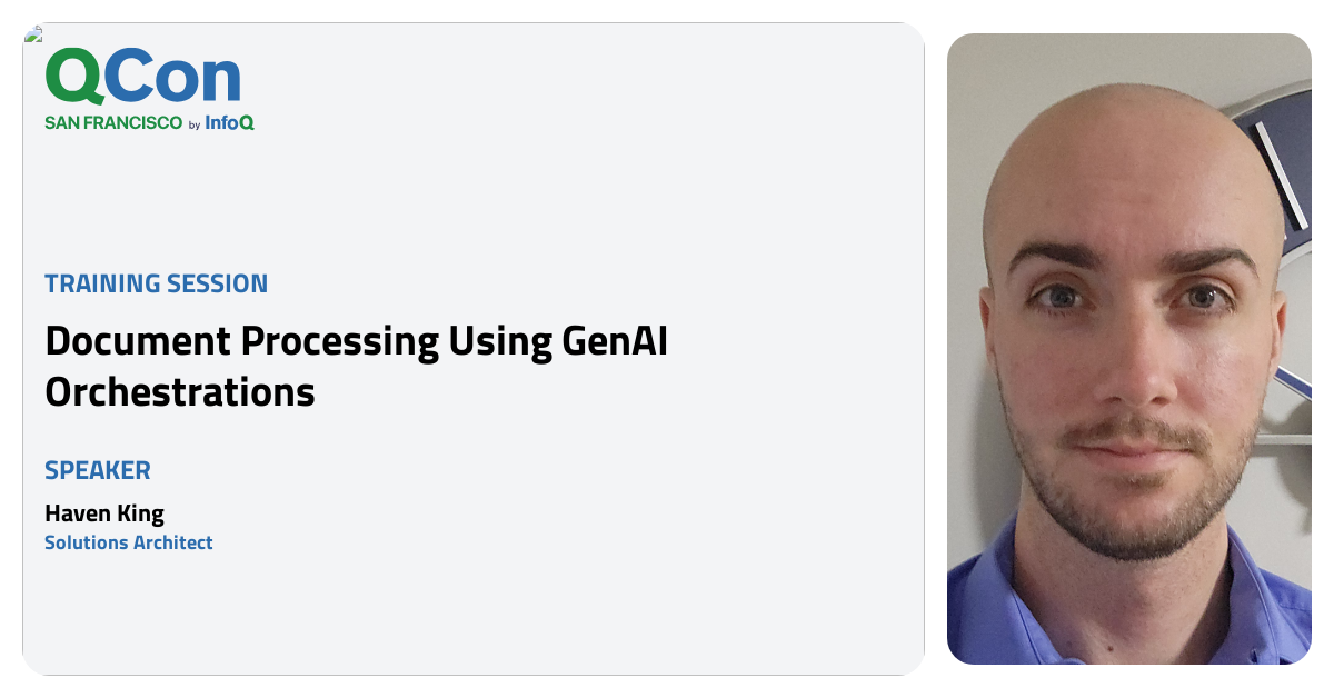 QCon San Francisco 2024 | Document Processing Using GenAI Orchestrations
