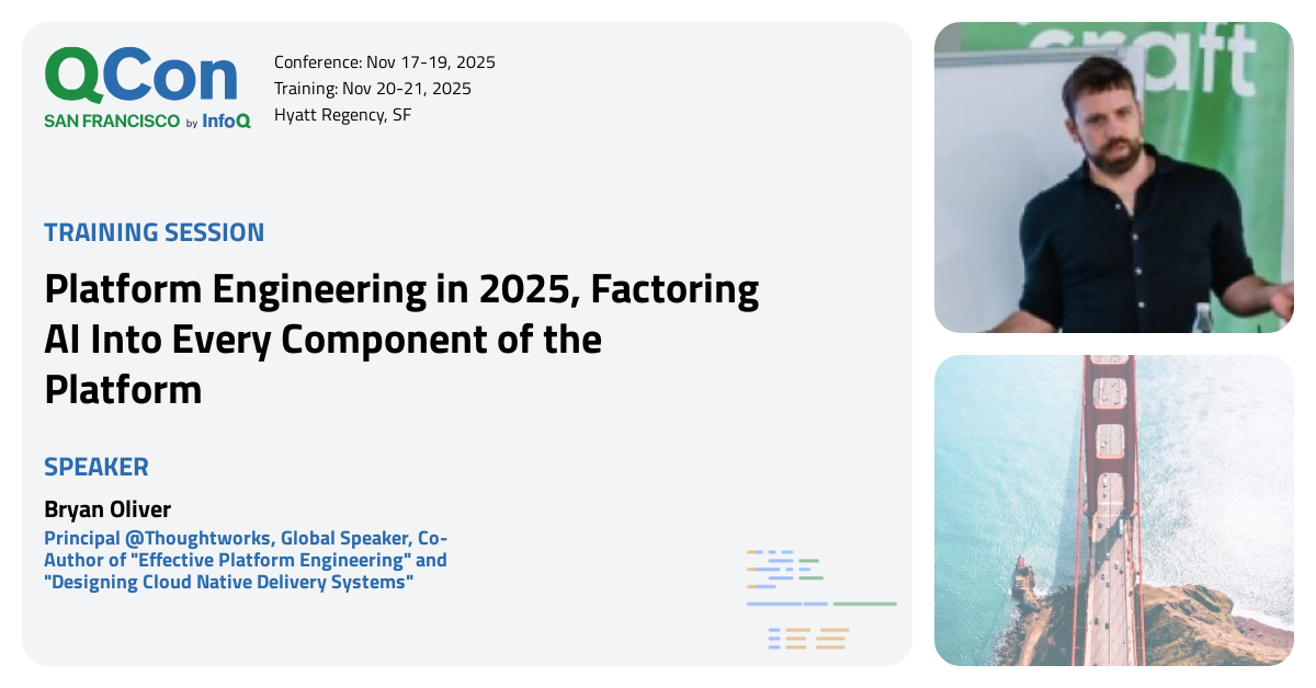 QCon San Francisco 2025 | Platform Engineering in 2025, Factoring AI ...